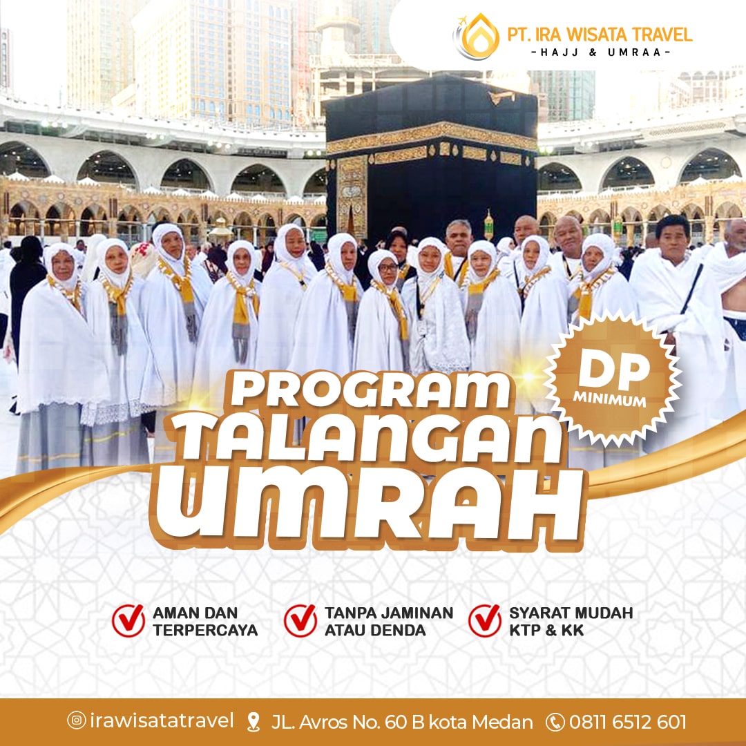 PT Ira Wisata Travel Membuka Program Talangan Umroh: Kemudahan Menuju Ibadah Suci