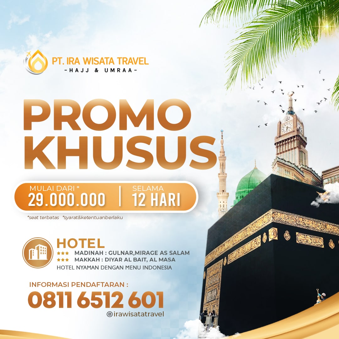 Promo Umrah Murah di Medan: Paket Harga Spesial Rp 29 Juta dari PT Ira Wisata Travel