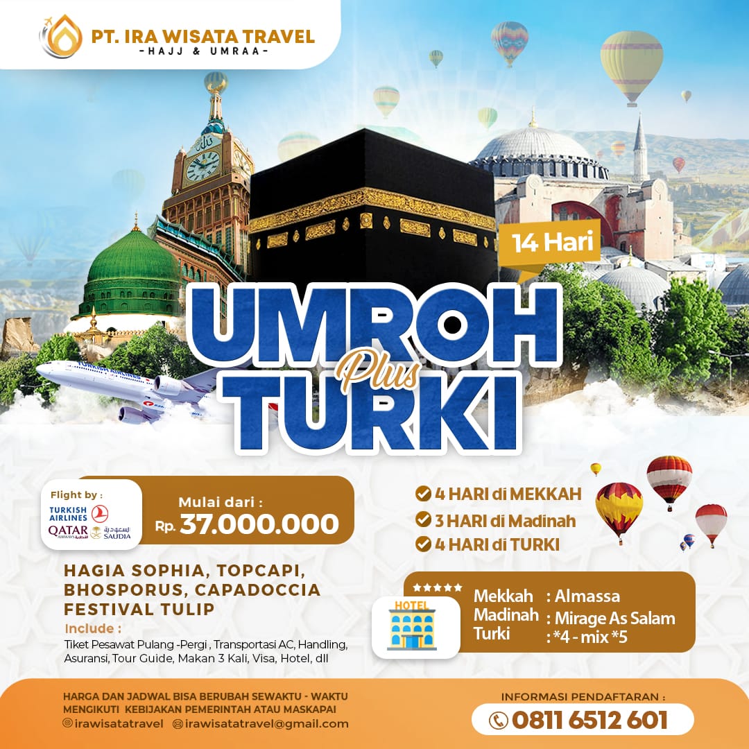 Umroh Plus Turki: Pengalaman Spiritual dan Wisata Budaya Bersama PT Ira Wisata Travel